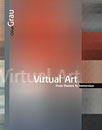Cover - Virtual Art, From Illusion to Immersion - Click for larger image